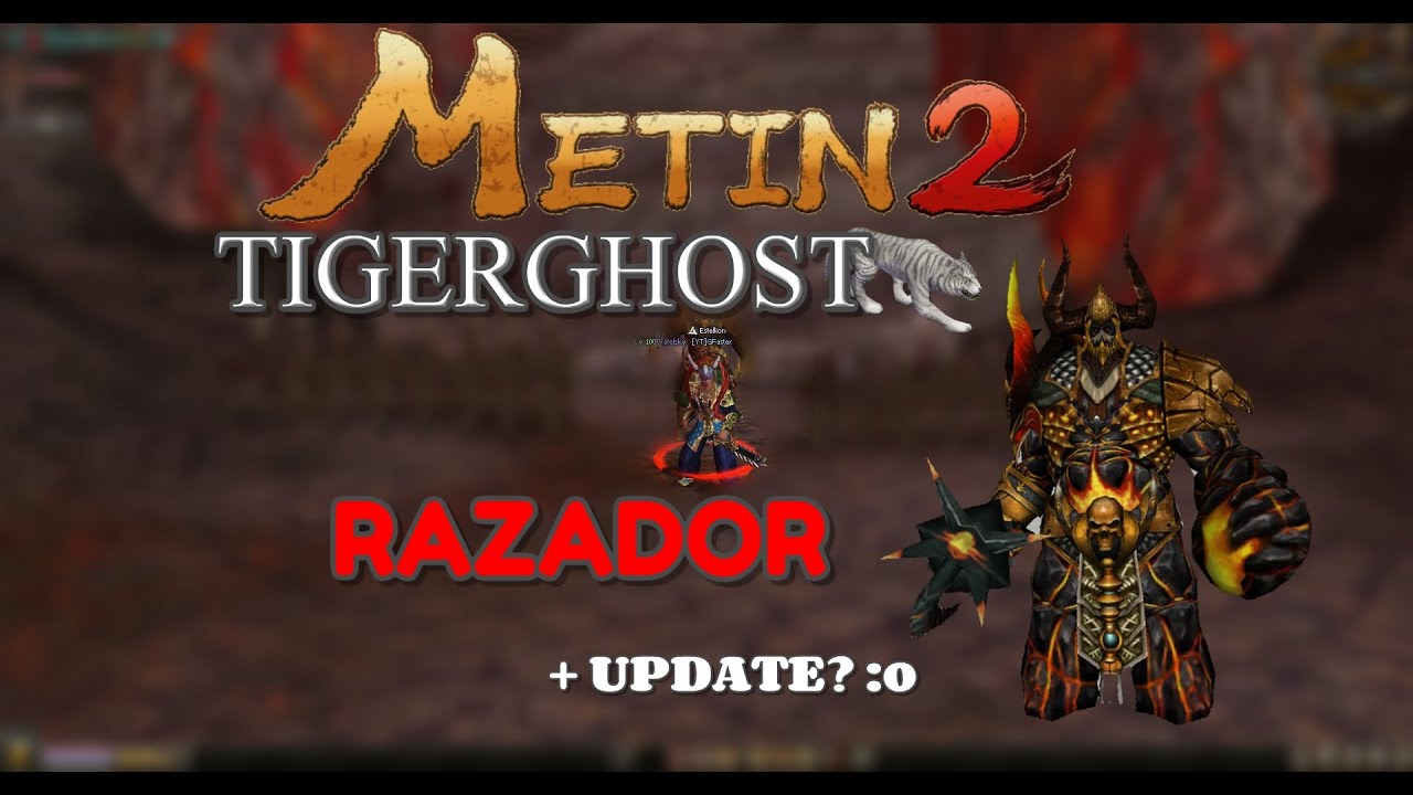 METIN2 TIGERGHOST - RAZADOR RUN + NADCH&Aacute;ZEJ&Iacute;C&Iacute; UPDATE + EVENTY!