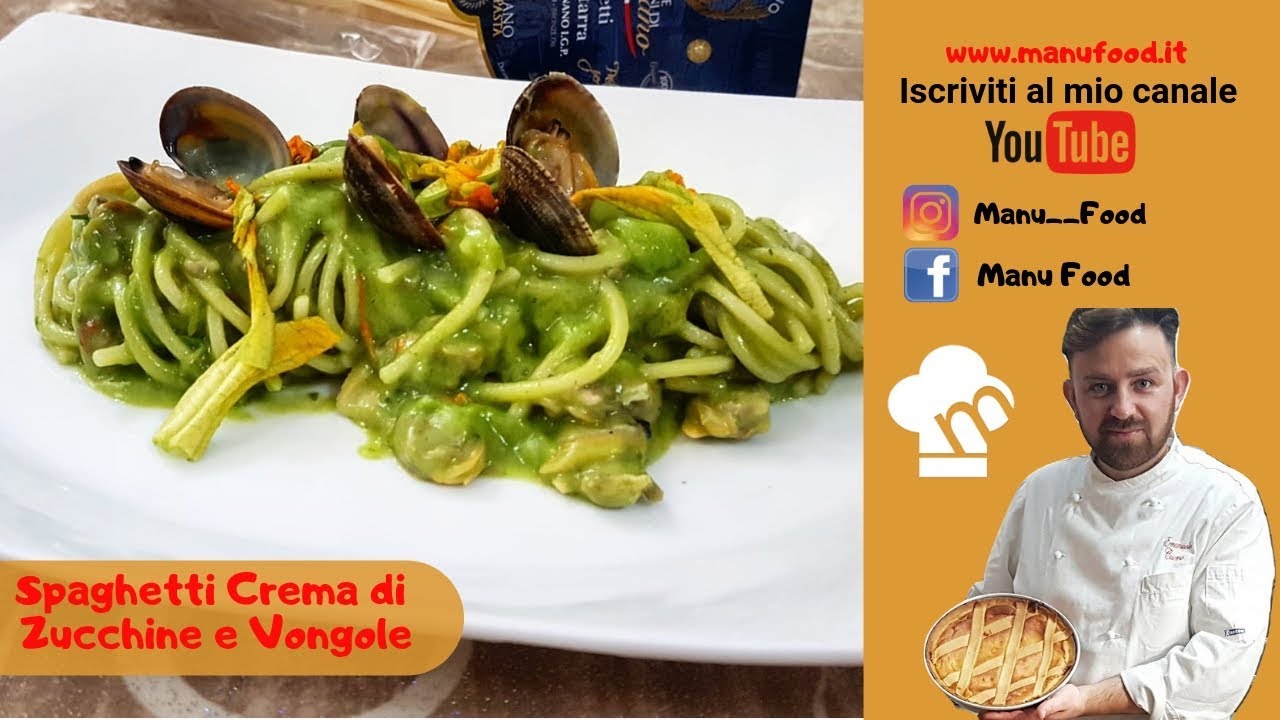 Spaghetti Crema di Zucchine e Vongole Manu Food