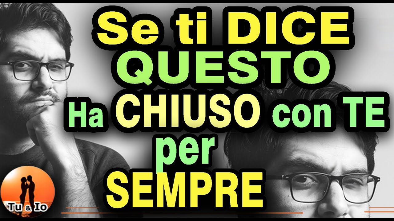 Se il NARCISISTA ti DICE QUESTO ha CHIUSO per SEMPRE con TE in AMORE