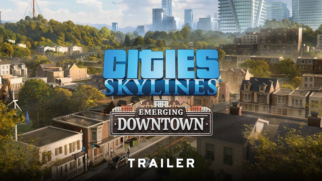 Emerging Downtown | Trailer | Cities: Skylines