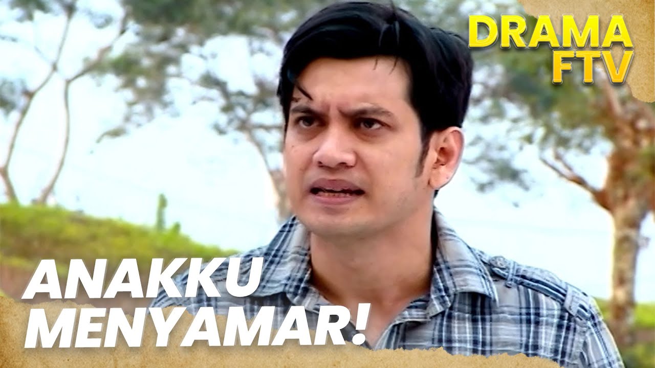 Anakku Menyamar Jadi Orang Lain untuk Mendapatkan Anak Pengusaha Teh | DRAMA FTV | PART 2