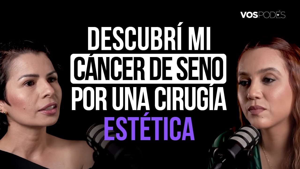 DESCUBRÍ MI CÁNCER POR UNA CIRUGÍA ESTÉTICA (CON ELIZABETH PÁEZ) |Vos podés el podcast - EP134|
