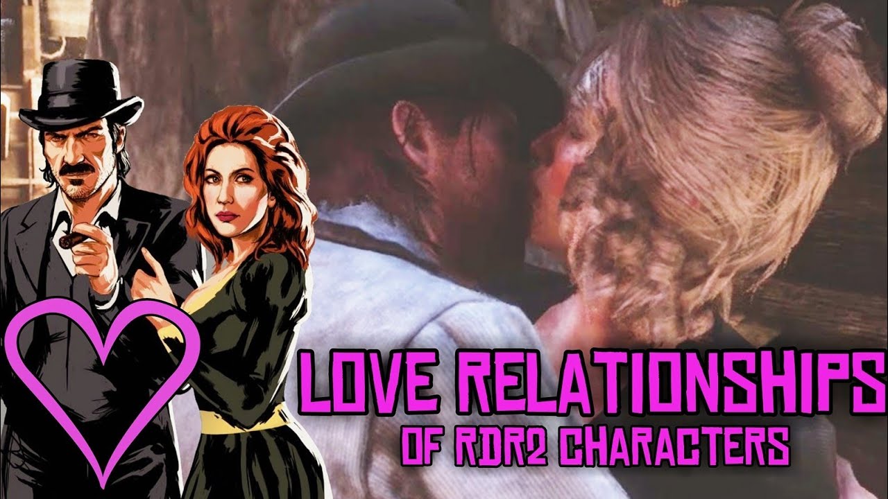 RDR2 LOVE STORIES ♡ RED DEAD REDEMPTION 2 ♡ CHARACTERS  LOVE RELATIONSHIPS ♡ VAN DER LINDE GANG