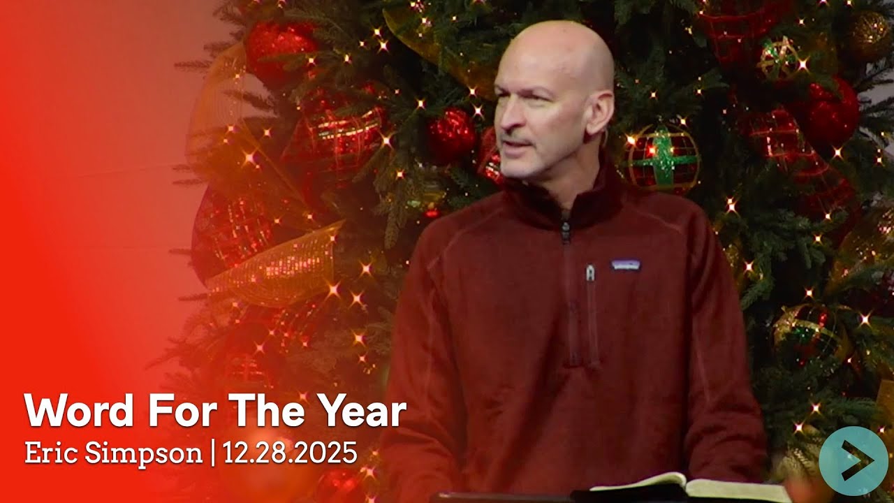 12-28-25 | Word For The Year | Eric Simpson