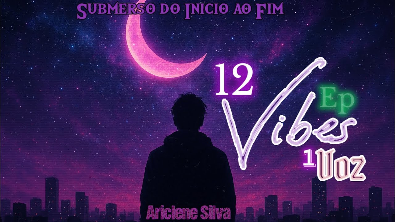 [EP 12Vibes 1Voz] Hoje Tem - Ariclene Silva | Faixa 3 | Prod. 
