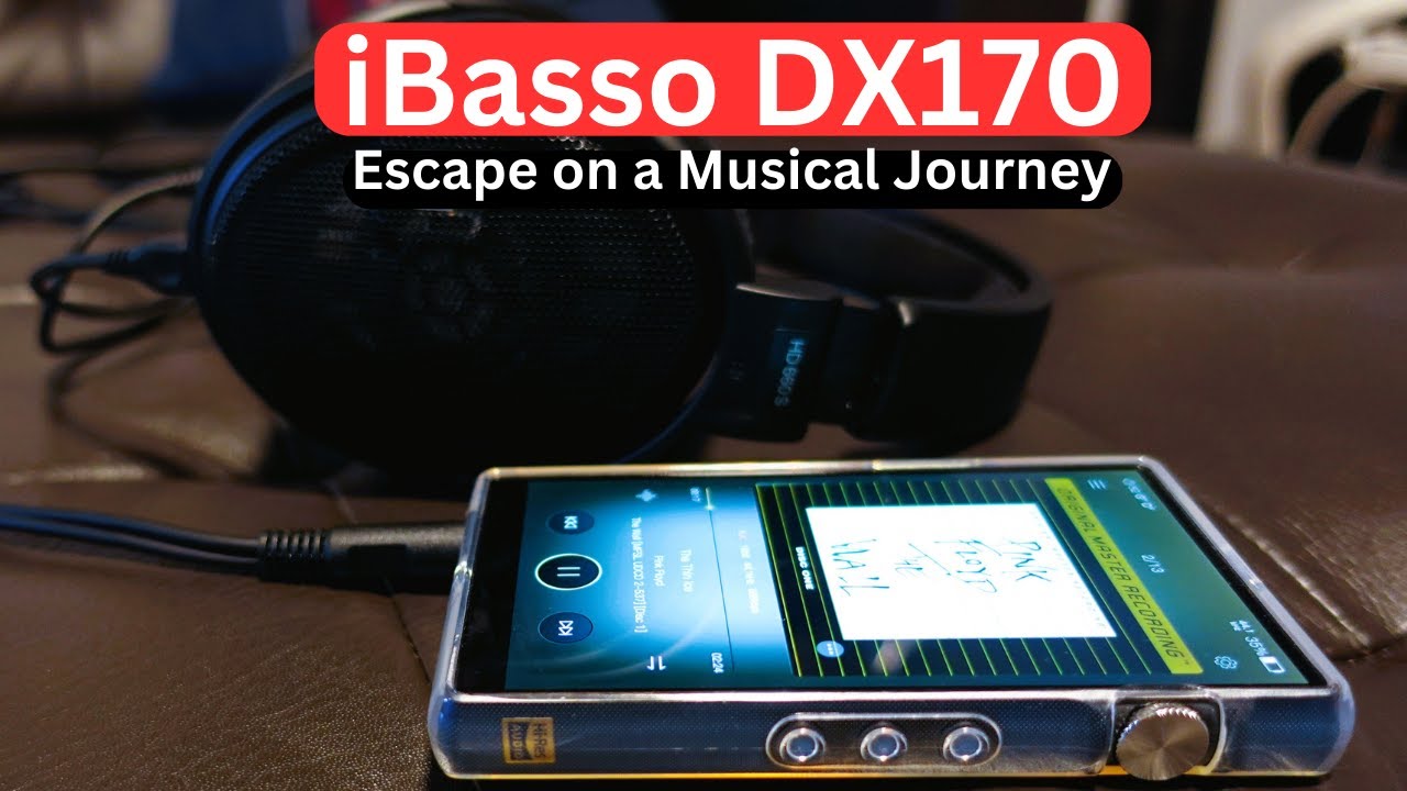 iBasso DX170 Review: Escape on a Musical Journey with this Digital Audio Player
