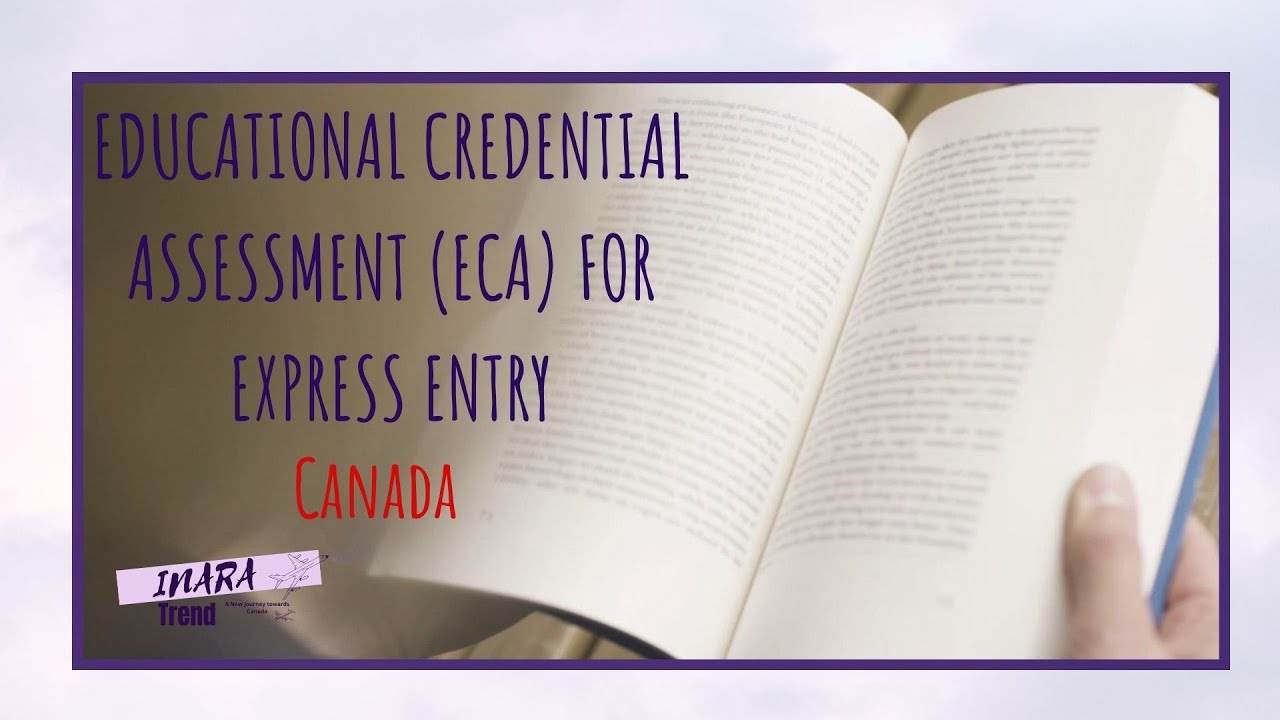 What is an ECA? How to obtain an Education Credential Assessment for Canada, and Why?