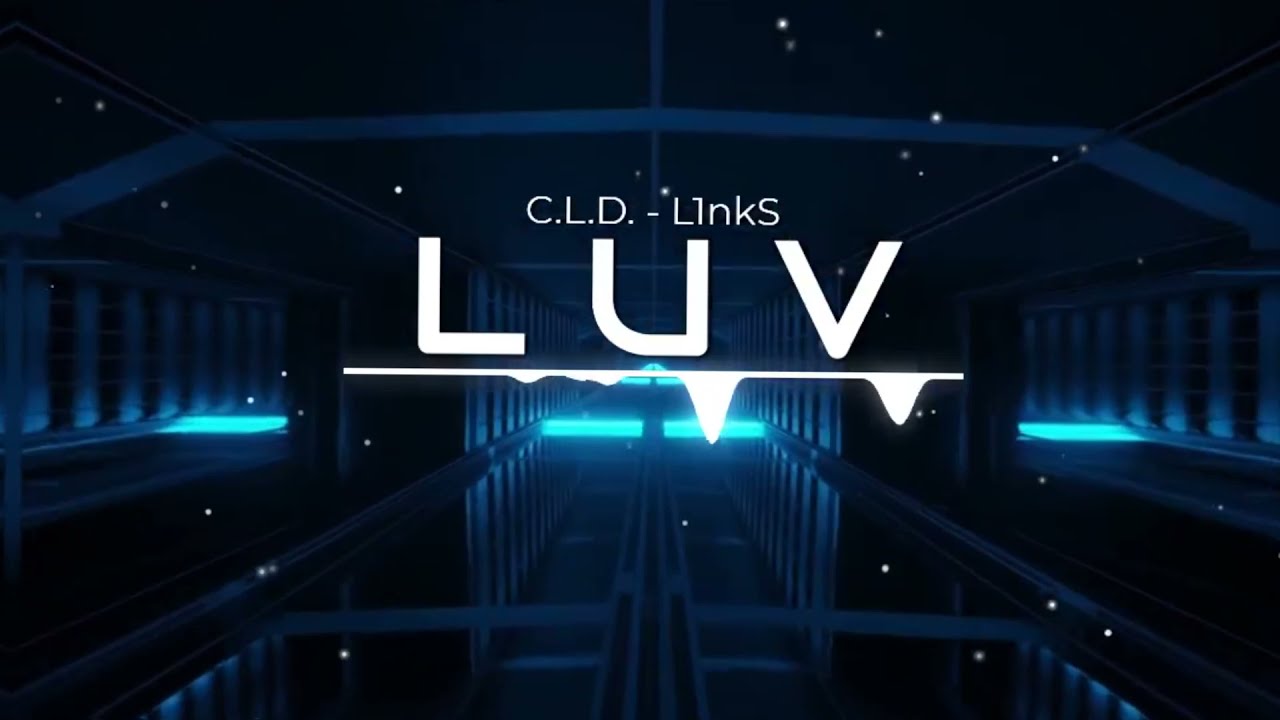 C.L.D. x L1nkS - LUV (Премьера 2021)