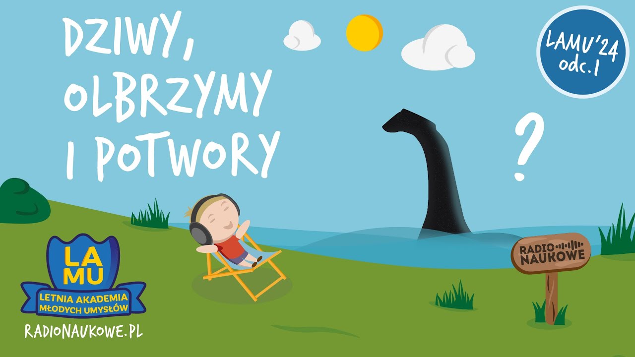 Czy istnieje potw&oacute;r z Loch Ness, a ośmiornice mają 9 m&oacute;zg&oacute;w? | LAMU'24 | odc. 1