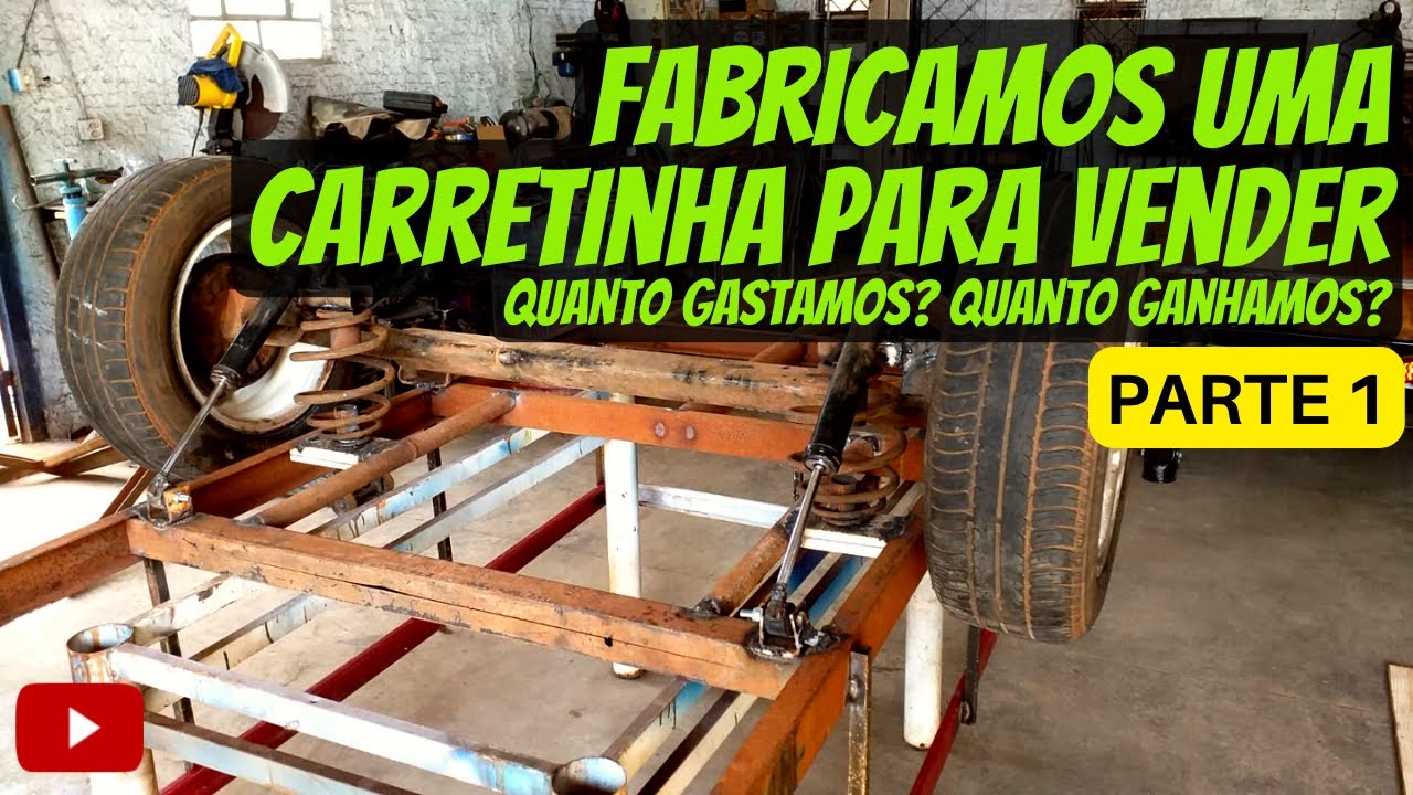 Fabricamos para VENDER uma Carretinha | QUAL FOI NOSSO LUCRO??? (PARTE 1)