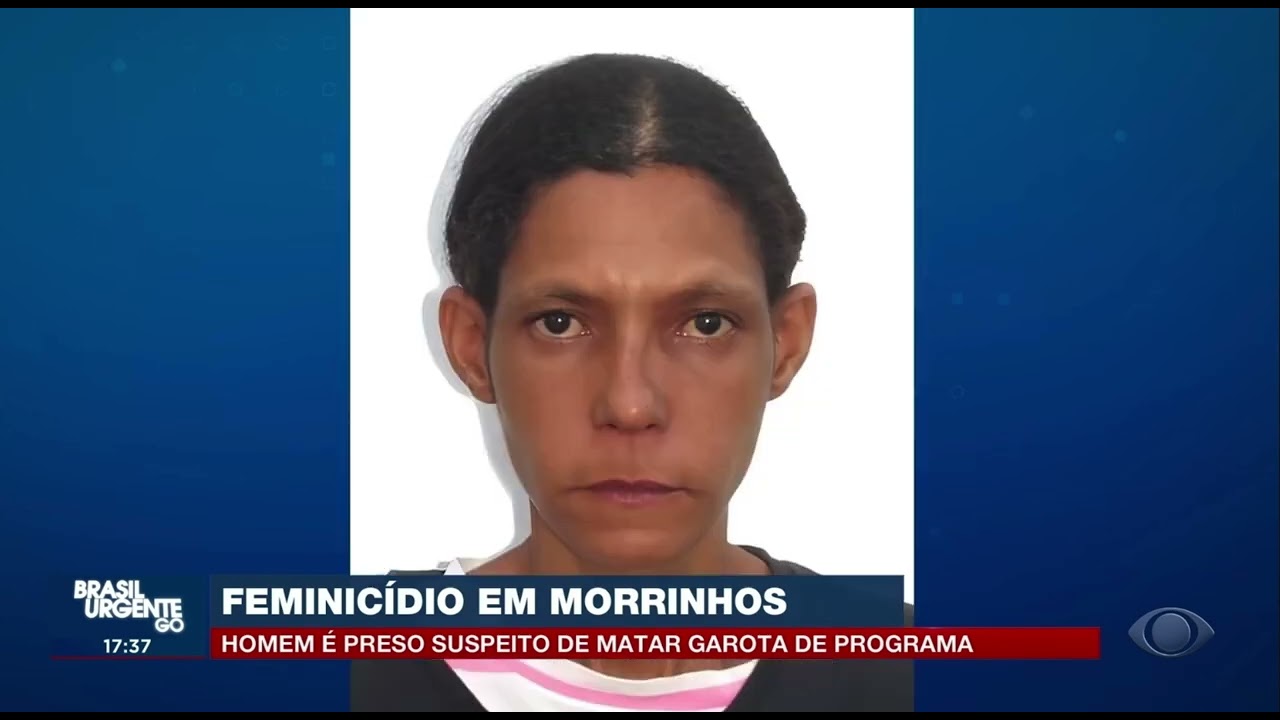 FEMINICÍDIO EM MORRINHOS! HOMEM É PRESO SUSPEITO DE MATAR GAROTA DE PROGRAMA