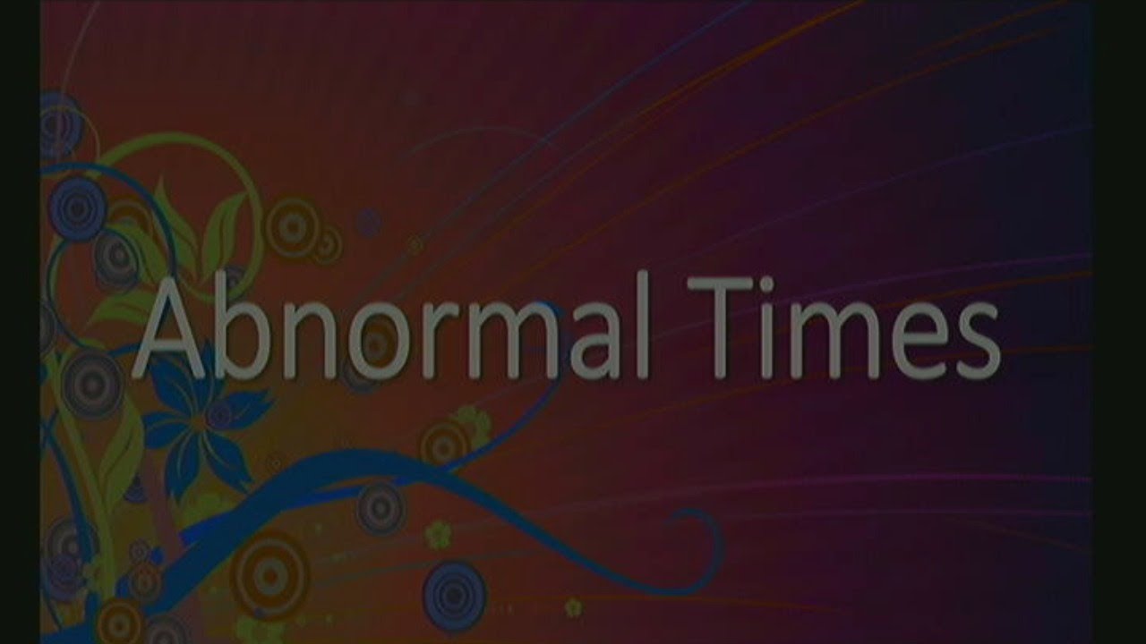 Abnormal Times