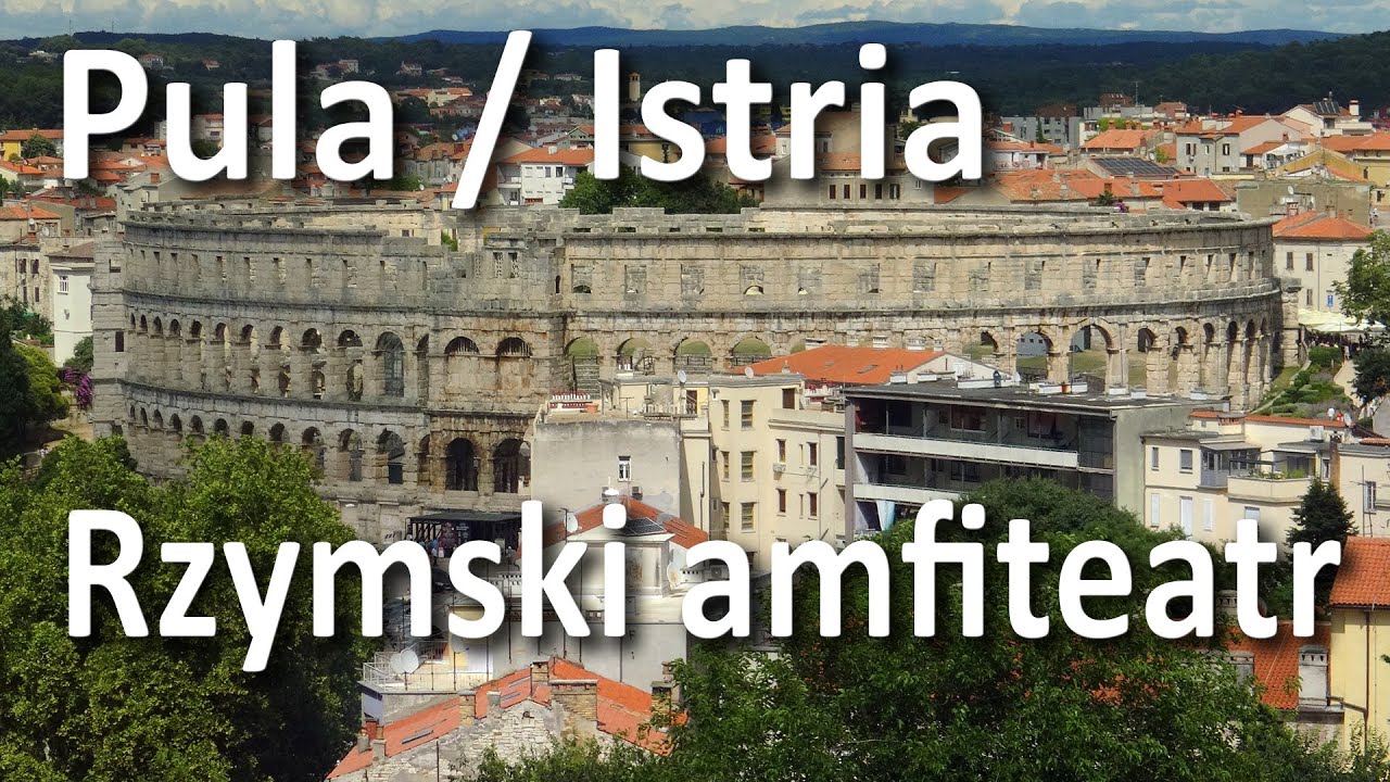 Pula - Istria - Chorwacja - rzymski amfiteatr