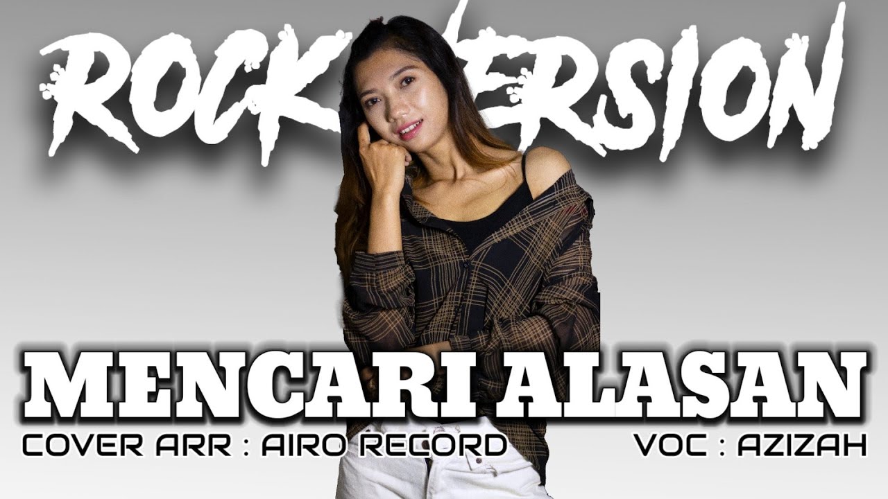 Mencari Alasan - Rock Cover | Airo Record Ft Azizah