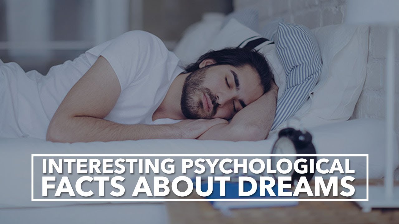 INTERESTING PSYCHOLOGICAL FACTS ABOUT DREAMS - DREAMS | BRIGHTGYAN