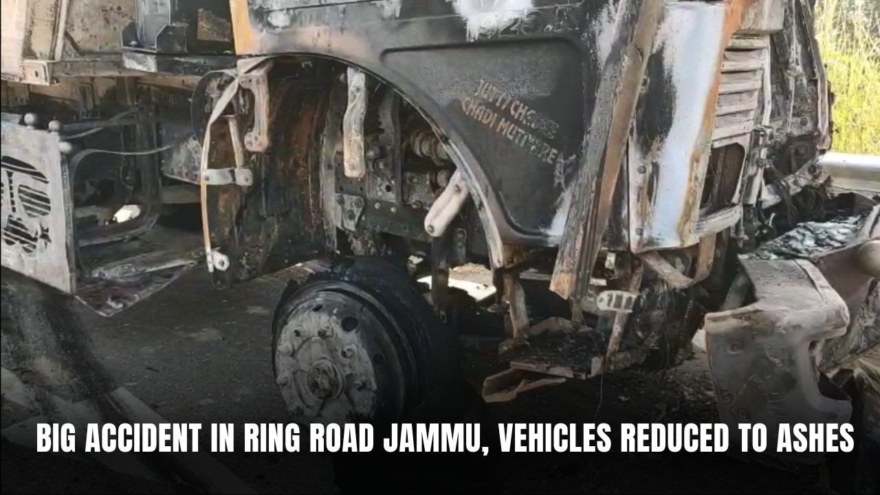 Big accident in Ring Road Jammu, vehicles reduced to ashes | JK News Today