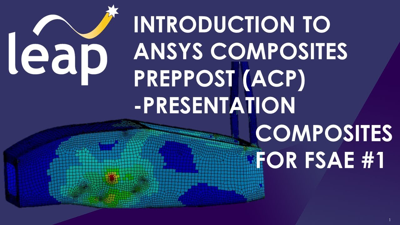 Introduction to ANSYS Composites PrepPost (ACP) - Presentation - Composites for FSAE #1