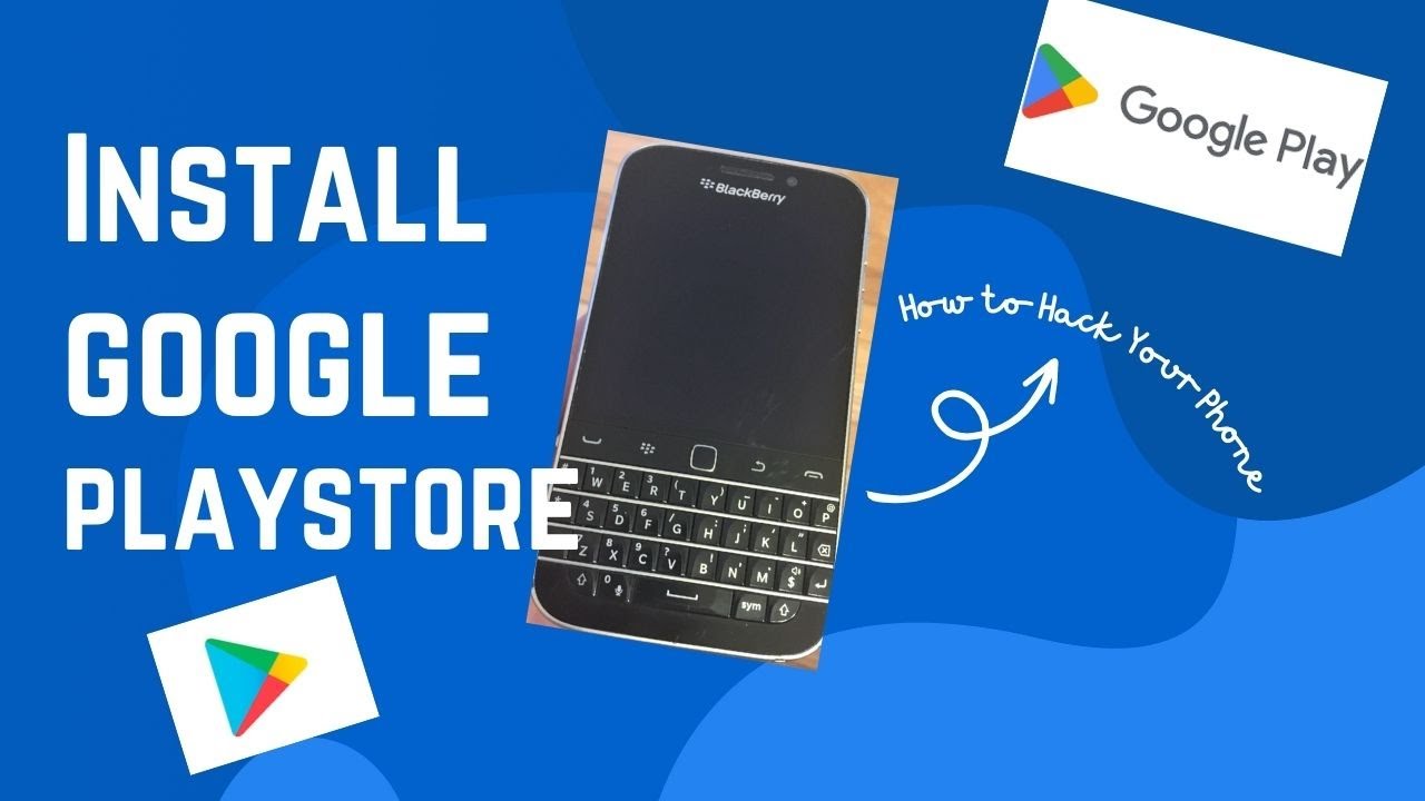 How to install Google Playstore on Blackberry Classic Q20 (2023 working) |