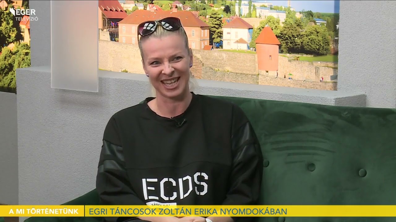 Egri táncosok Zoltán Erika nyomdokában - 2022.07.11.