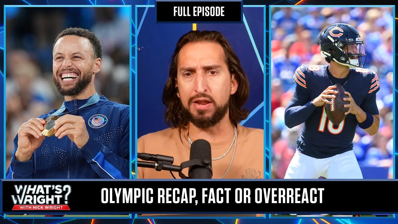 Olympic Basketball Recap, NFL Preseason & Fact or Overreact | What's Wright?