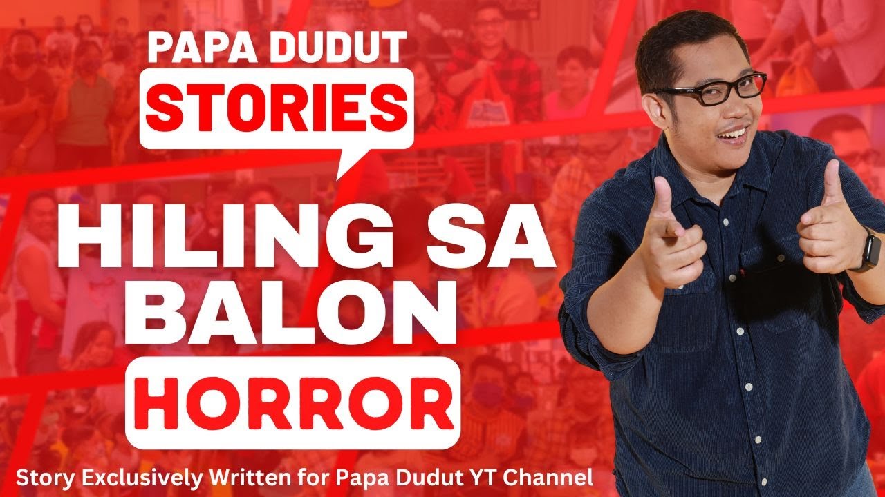 HILING SA BALON | AICA | PAPA DUDUT STORIES HORROR
