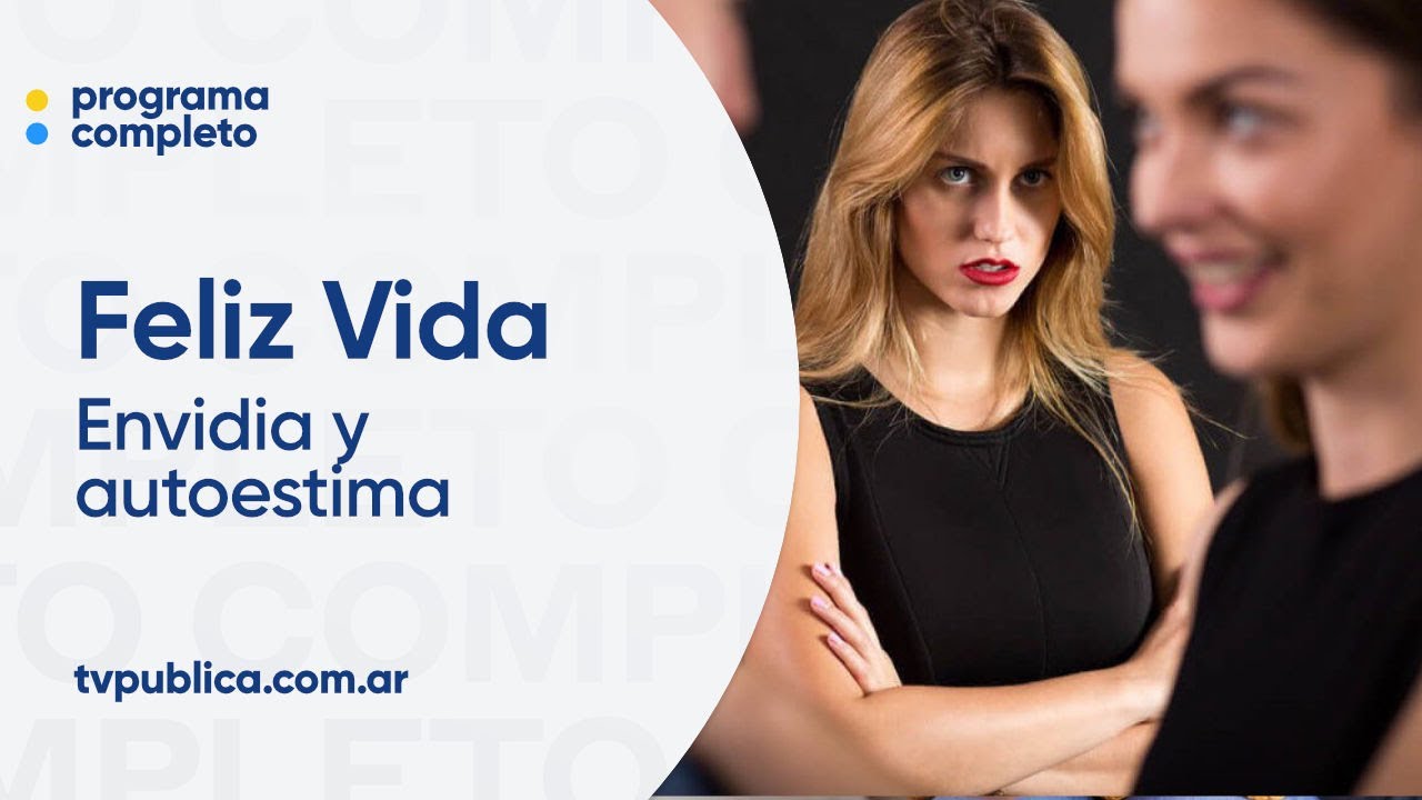 Envidia, autoestima y pareja: una mirada sobre los vínculos - Feliz Vida