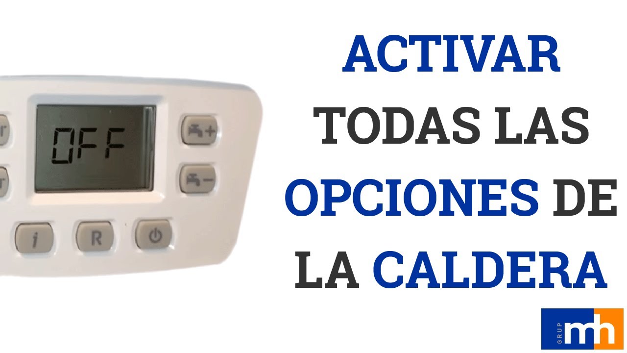 Aprende a activar y desactivar funciones de la caldera - GRUP mh
