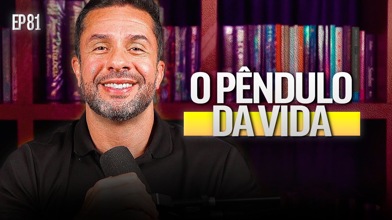 O PÊNDULO DA VIDA: ENTENDENDO A LEI DO RITMO (QUINTO PRINCÍPIO HERMÉTICO) | Fernando Reis Podcast 81