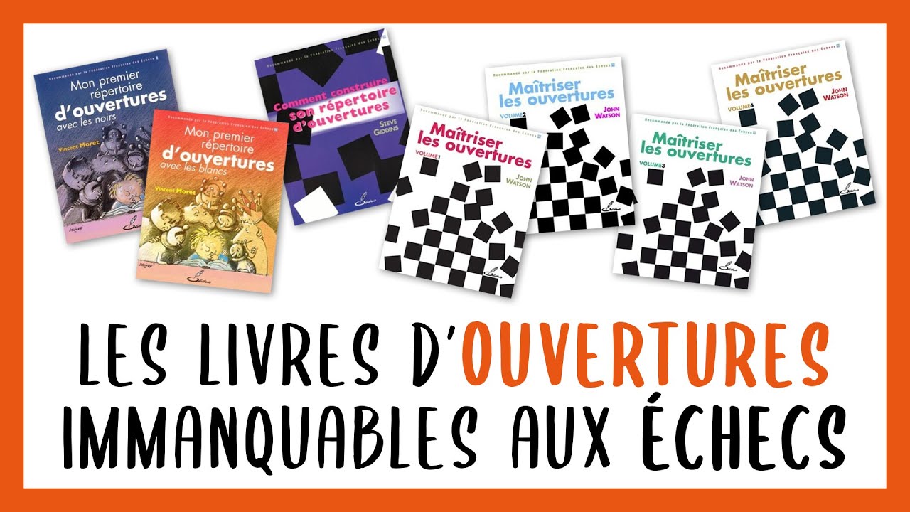 Les livres d'ouvertures immanquables aux échecs