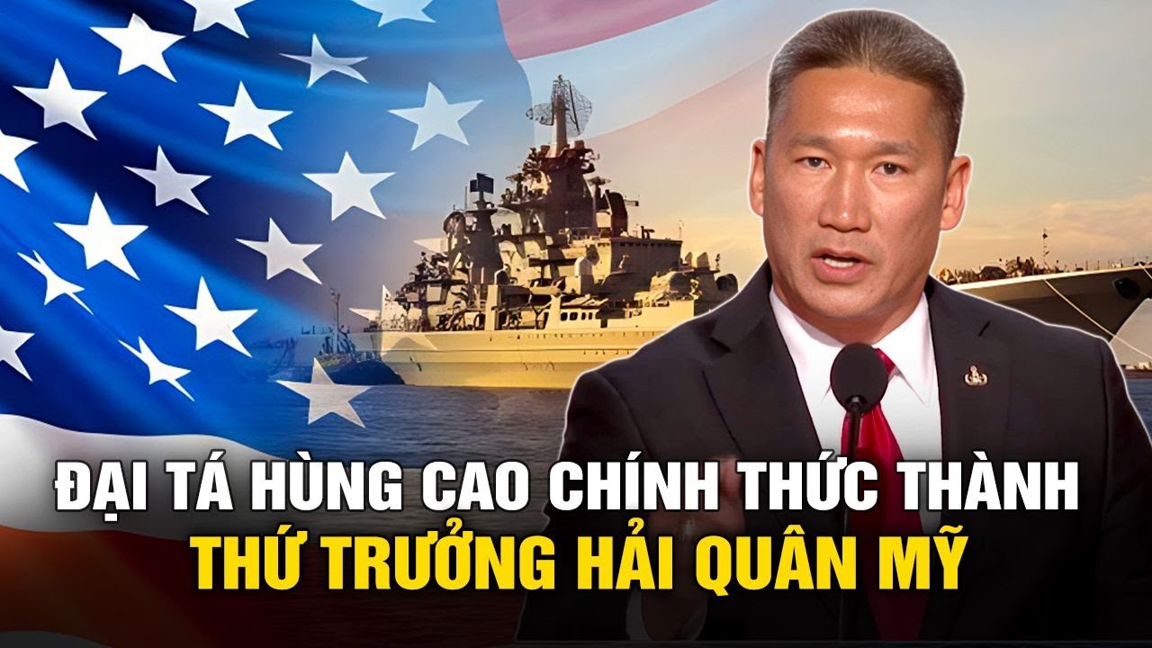 Tin vui: Cựu Đại t&aacute; H&ugrave;ng Cao ch&iacute;nh thức trở th&agrave;nh Thứ trưởng Hải qu&acirc;n Mỹ | S&agrave;i G&ograve;n Xưa