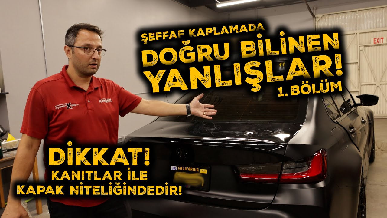 Şeffaf Kaplamada Doğru Bilinen Yanlışlar 1.Bölüm