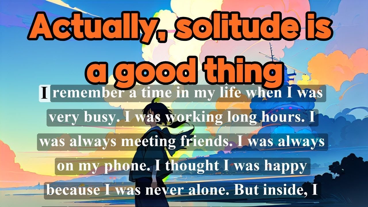 The Magic of Solitude: Why You Need to Spend Time Alone | Actually, solitude is a good thing