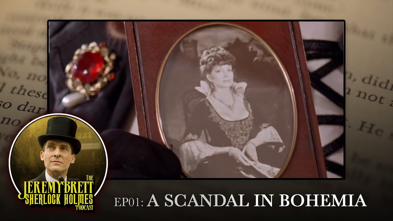 EP01 - A Scandal In Bohemia - The Jeremy Brett Sherlock Holmes Podcast
