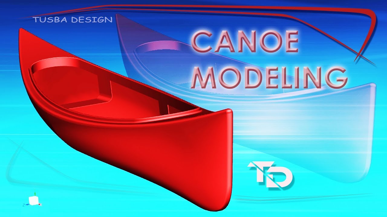 Canoe Modeling with Siemens NX 12 Surfacing
