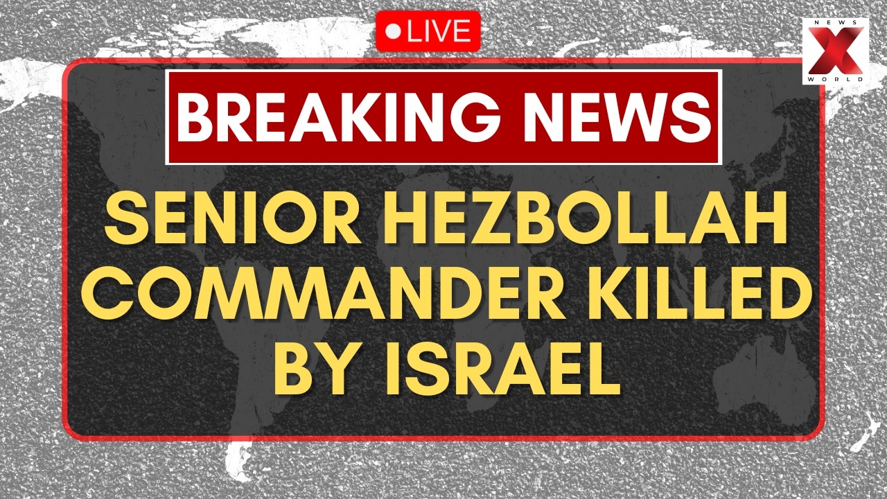 Hezbollah Commander Killed LIVE: Israeli Airstrikes Eliminates Hezbollah Radwan Commander in Beirut
