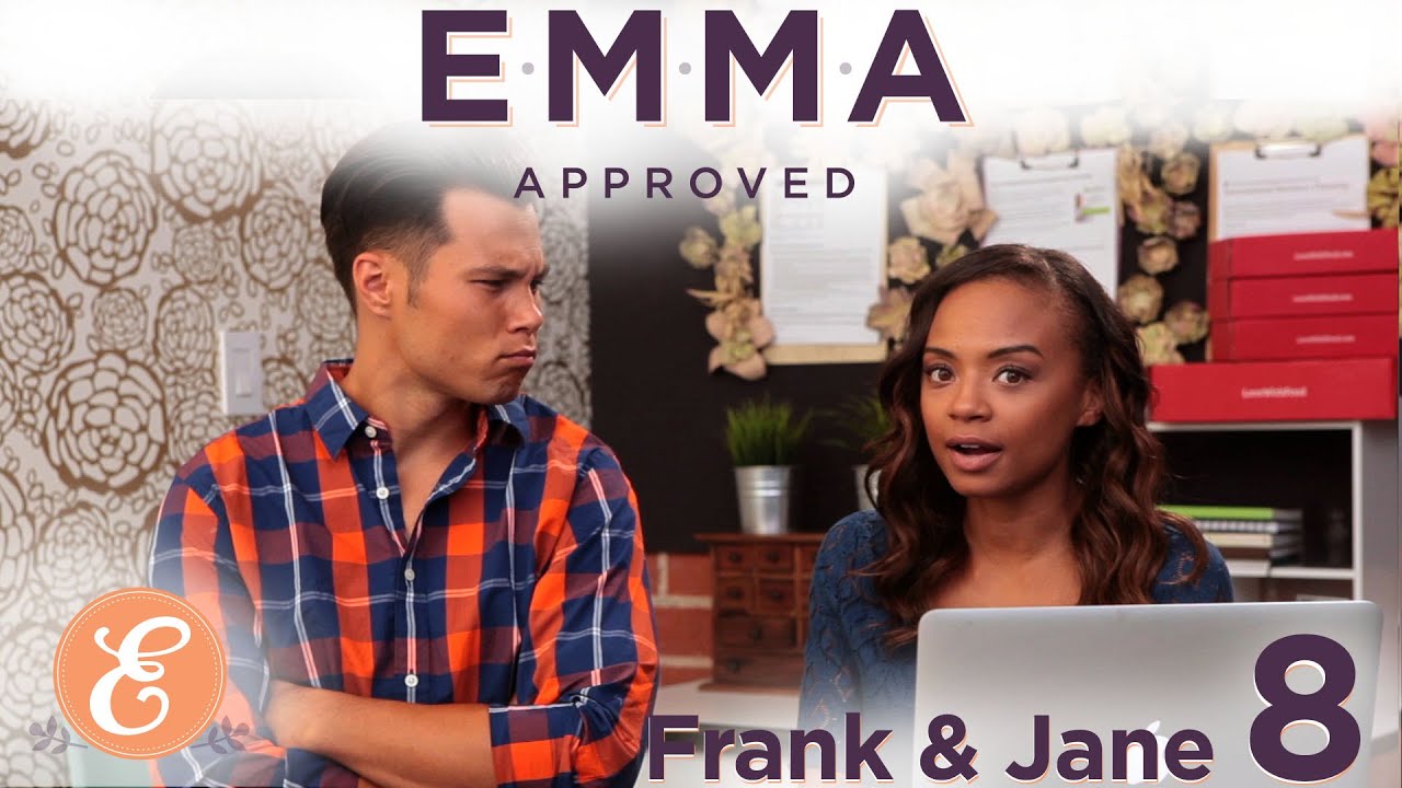 Frank and Jane Ep: 8 - Emma Approved
