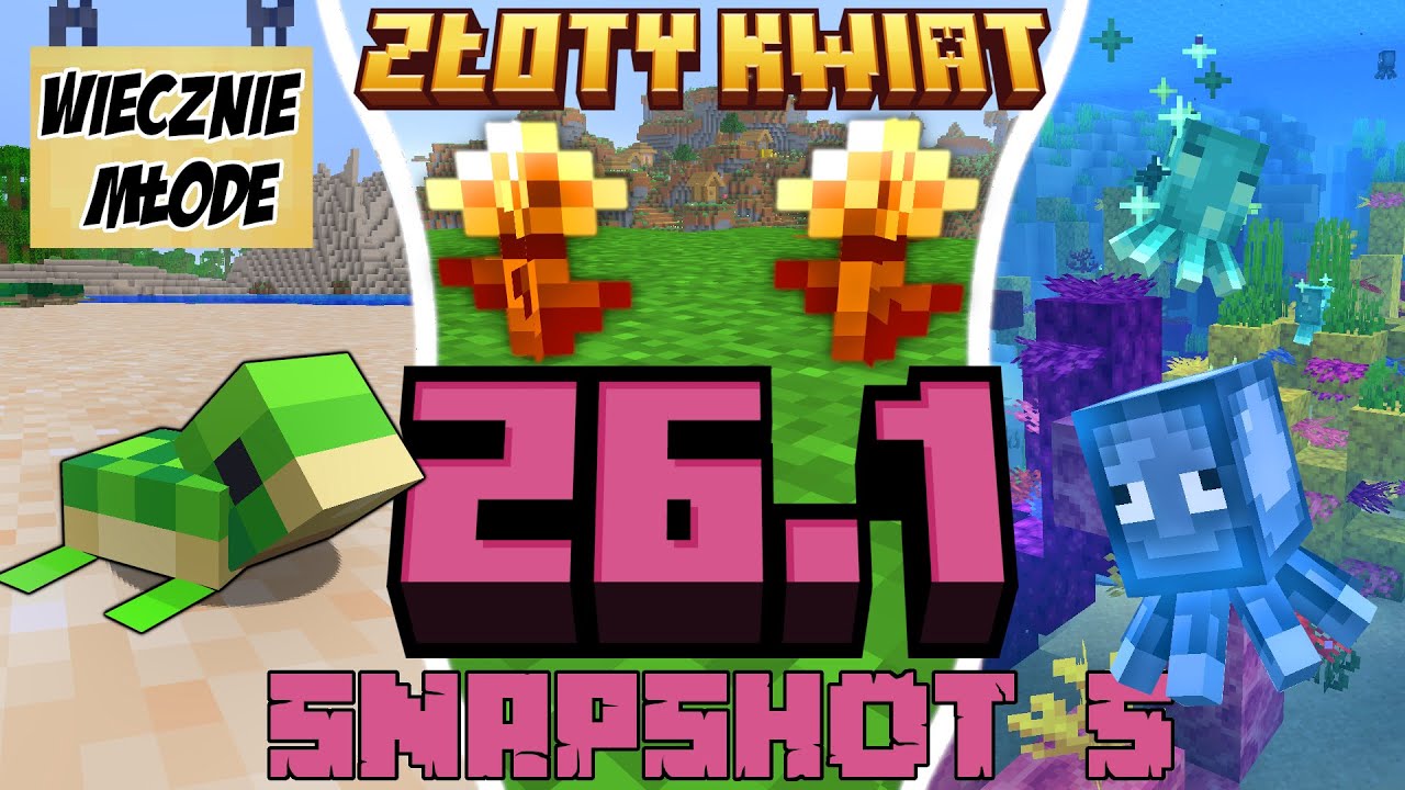 Minecraft 26.1: [Snapshot 5] Co Nowego? WIECZNIE MŁODE ZWIERZĘTA! ZŁOTY KWIATEK! Doskonałe ŻÓŁWIE!