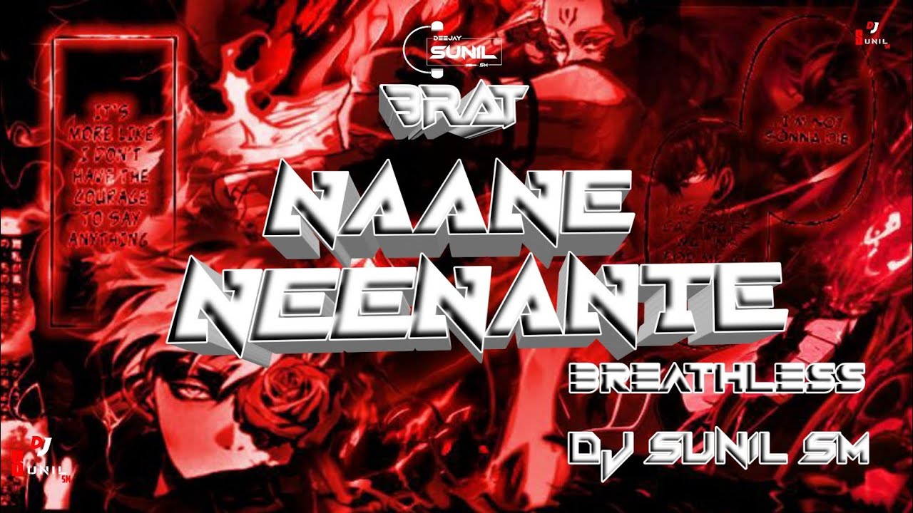 NAANE_NEENANTE_⁻_BRAT_DJ_REMIX_BY_⁻_⚡DJ_SUNIL_SM.