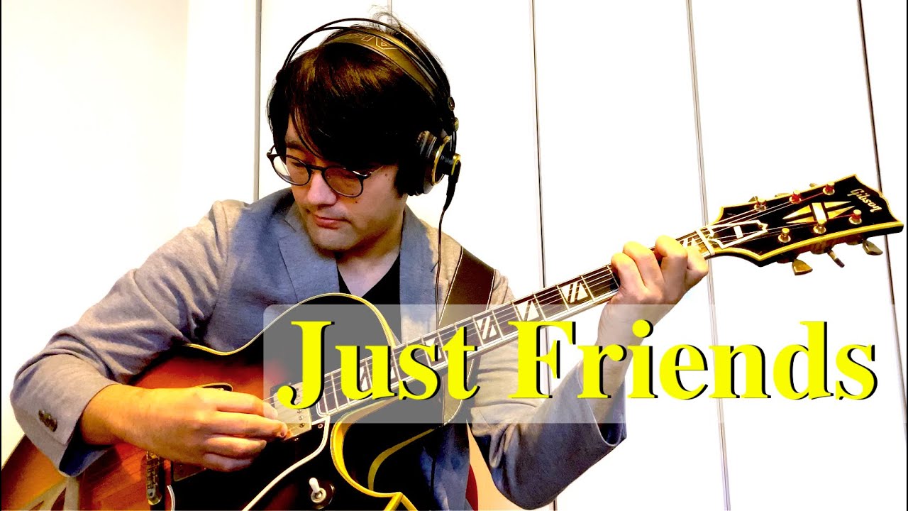 Just Friends (Jazz Guitar Solo) ~Remembering Mr.Pat Martino~