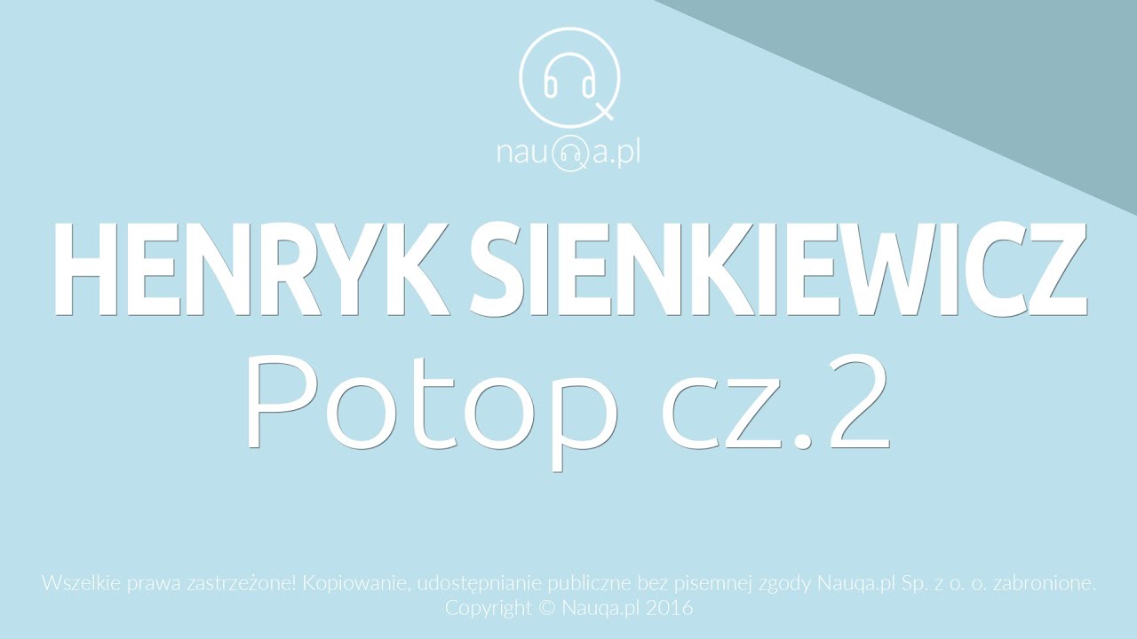 POTOP CZĘŚĆ II – Henryk Sienkiewicz – streszczenie i opracowanie lektury - @nauqa