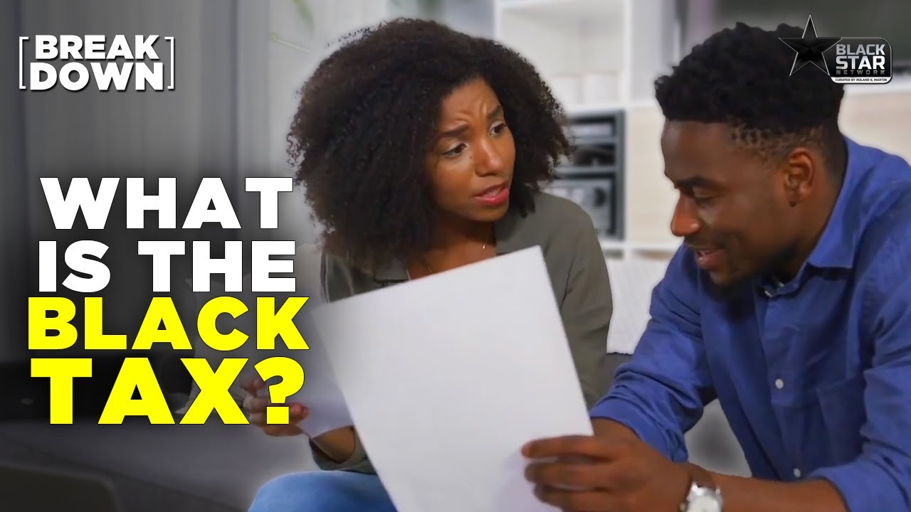 Unlocking the Mystery: What is the Black Tax and How Does it Impact Economic Equality?|BSN Breakdown