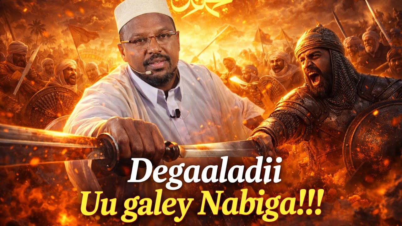 Degaaladii Uu Galay Nabiga ﷺ | Badar, Geesinimo 