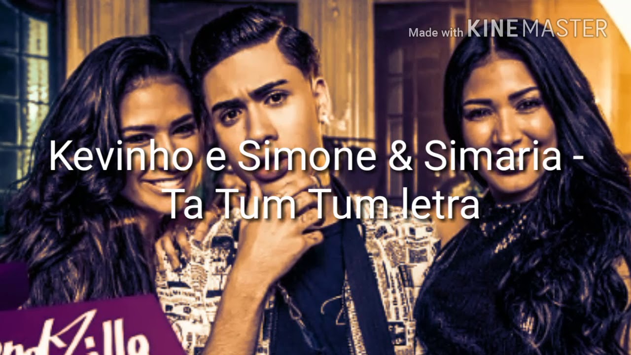 Kevinho e Simone & Simaria - Ta Tum Tum kondzilla (Letra)