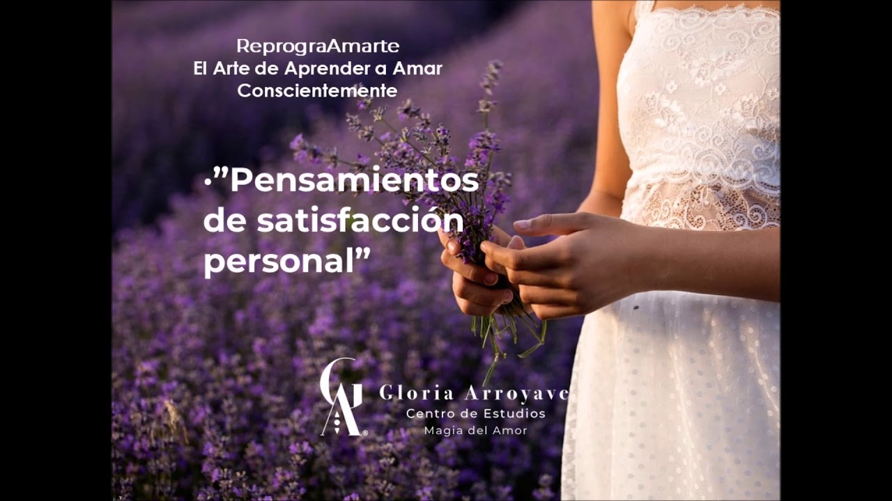 ReprograAmarte - Pensamientos de satisfacci&oacute;n personal | Gloria Arroyave
