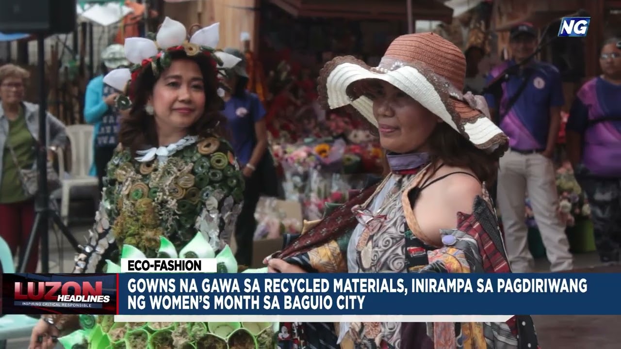 Gowns na gawa sa recycled materials, inirampa sa pagdiriwang ng Women’s Month sa Baguio City