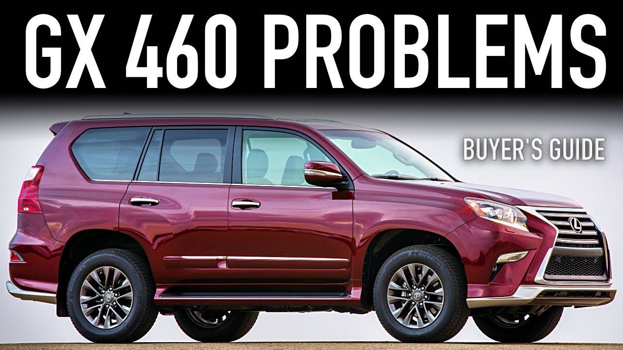 2010-2023 Lexus GX 460 Buyer’s Guide - Reliability & Common Problems