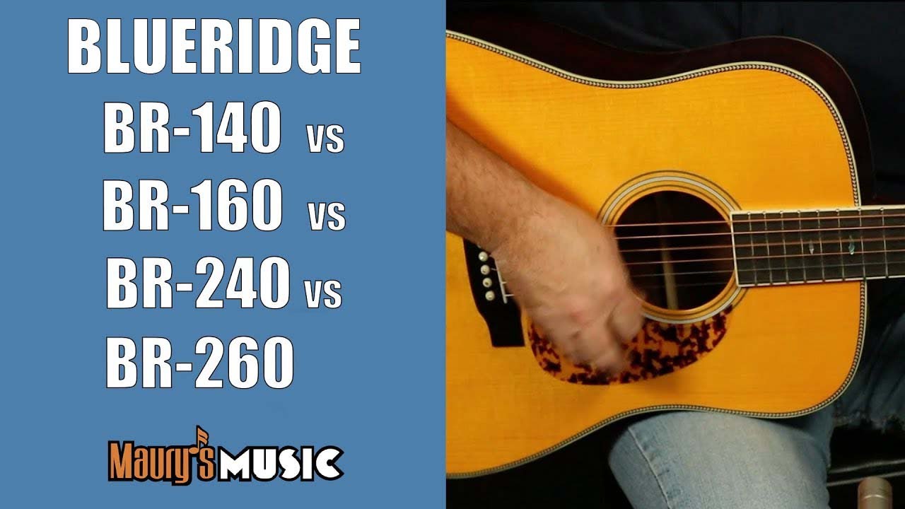 Blueridge BR-140 vs BR-240 vs BR-160 vs BR-260