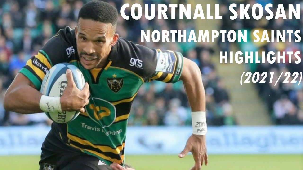 Courtnall Skosan - Northampton Saints Rugby Highlights (2021/22)