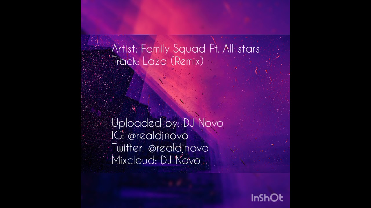 Family Squad - Laza (Remix) Ft. Bably, Bulldogg, Uncle Austin, Pacson, Ziggy 55, Fireman and more...