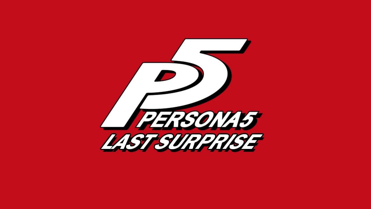 Last Surprise - Persona 5